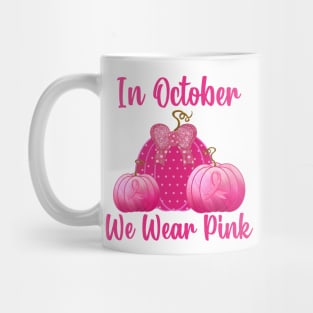 In October We Wear Pink Mug
